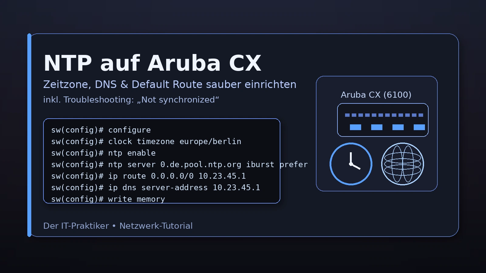 NTP auf Aruba CX Switch einrichten – Zeit, DNS und Default-Route prüfen